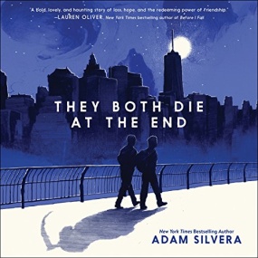 They Both Die at the End (Death-Cast #1) by Adam Silvera