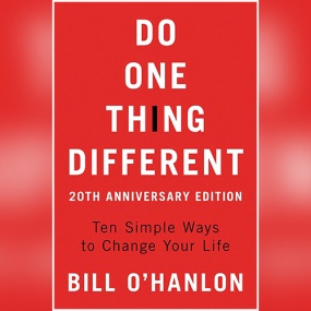 微行动 – Do One Thing Different by Bill O’hanlon