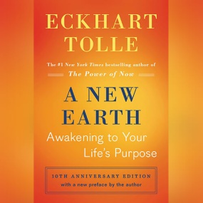 新世界 – A New Earth: Awakening to Your Life’s Purpose by Eckhart Tolle