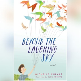 Beyond the Laughing Sky by Michelle Cuevas