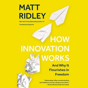 创新的起源 – How Innovation Works: And Why It Flourishes in Freedom by Matt Ridley