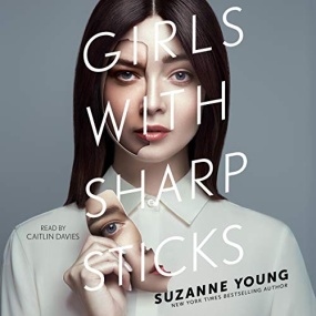 Girls with Sharp Sticks (Girls with Sharp Sticks #1) by Suzanne Young