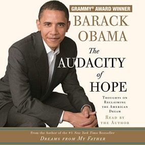无畏的希望 – The Audacity of Hope: Thoughts on Reclaiming the American Dream by Barack Obama