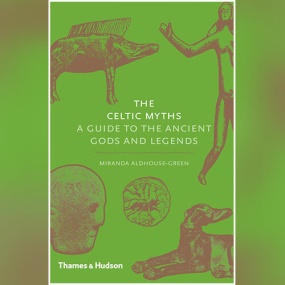 凯尔特神话 – The Celtic Myths: A Guide to the Ancient Gods and Legends by Miranda Aldhouse-Green