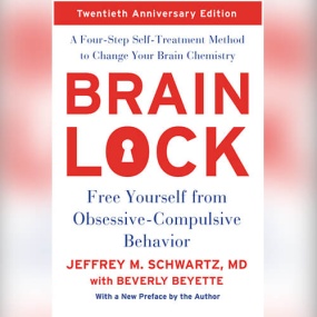 脑锁 – Brain Lock: Free Yourself from Obsessive-Compulsive Behavior by Jeffrey M. Schwartz