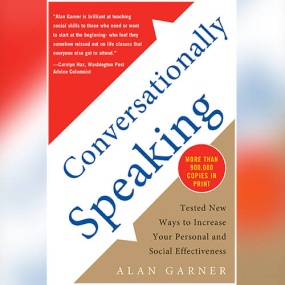 谈话的力量 – Conversationally Speaking: Tested New Ways to Increase Your Personal and Social Effectiveness by Alan Garner