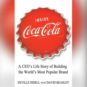 长期价值 – Inside Coca-Cola: A CEO’s Life Story of Building the World’s Most Popular Brand by Neville Isdell, David Beasley