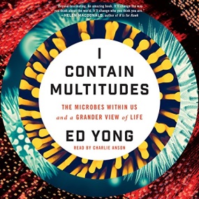 我包罗万象 – I Contain Multitudes: The Microbes Within Us and a Grander View of Life by Ed Yong