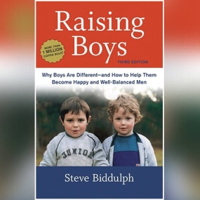 养育男孩 – Raising Boys: Why Boys Are Different–and How to Help Them Become Happy and Well-Balanced Men by Steve Biddulph