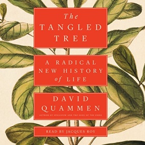 The Tangled Tree: A Radical New History of Life by David Quammen