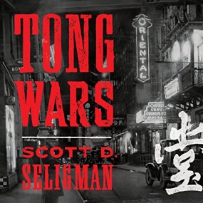 堂斗 – Tong Wars: The Untold Story of Vice, Money, and Murder in New York’s Chinatown by Scott D. Seligman