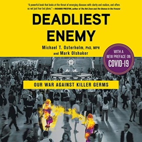 致命敌人 – Deadliest Enemy: Our War Against Killer Germs by Michael T. Osterholm, Mark Olshaker