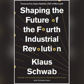 Shaping the Future of the Fourth Industrial Revolution: A guide to building a better world by Klaus Schwab