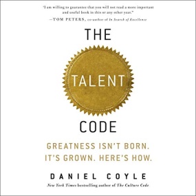 一万小时天才理论 – The Talent Code: Unlocking the Secret of Skill in Sports, Art, Music, Math, and Just About Everything Else by Daniel Coyle