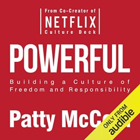 奈飞文化手册 – Powerful: Building a Culture of Freedom and Responsibility by Patty McCord