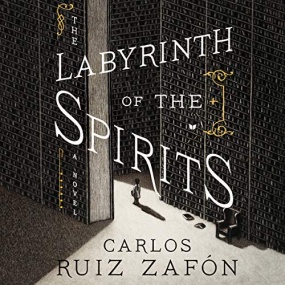 灵魂迷宫 – The Labyrinth of the Spirits (The Cemetery of Forgotten Books #4) by Carlos Ruiz Zafón