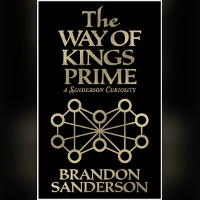 The Way of Kings Prime (The Stormlight Archive #0.5) by Brandon Sanderson