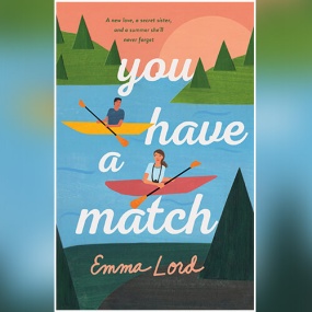 You Have a Match by Emma Lord