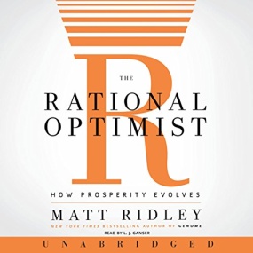 理性乐观派 – The Rational Optimist: How Prosperity Evolves by Matt Ridley