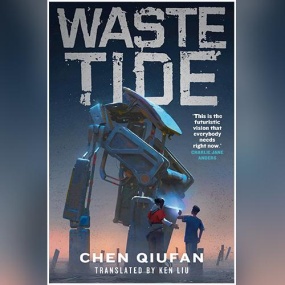 荒潮 – Waste Tide by Chen Qiufan