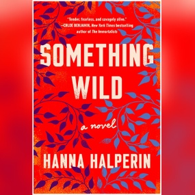Something Wild by Hanna Halperin