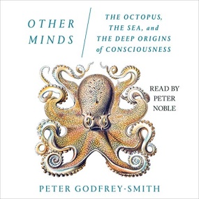 章鱼的心灵 – Other Minds: The Octopus, the Sea, and the Deep Origins of Consciousness by Peter Godfrey-Smith
