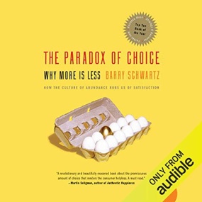 选择的悖论 – The Paradox of Choice: Why More Is Less by Barry Schwartz
