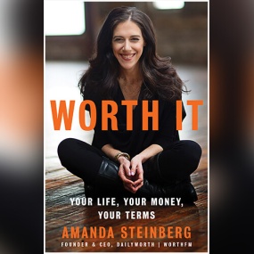 走过低谷，见过高山 – Worth It: Your Life, Your Money, Your Terms by Amanda Steinberg