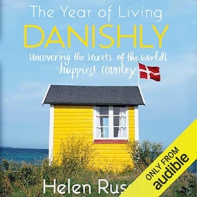 丹麦一年 – The Year of Living Danishly: My Twelve Months Unearthing the Secrets of the World’s Happiest Country by Helen Russell