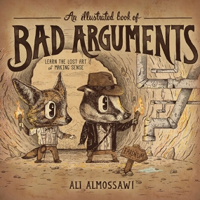 An Illustrated Book of Bad Arguments by Ali Almossawi