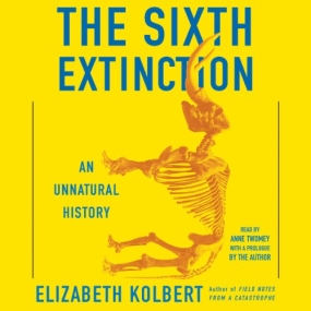 大灭绝时代 – The Sixth Extinction: An Unnatural History by Elizabeth Kolbert