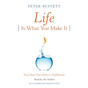 做你自己 – Life Is What You Make It by Peter Buffett