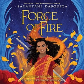 Force of Fire (The Pinki Adventures #1) by Sayantani DasGupta