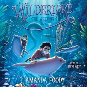 The Weeping Tide (Wilderlore #2) by Amanda Foody