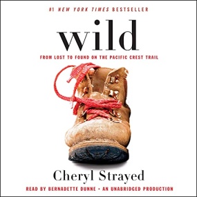 走出荒野 – Wild: From Lost to Found on the Pacific Crest Trail by Cheryl Strayed