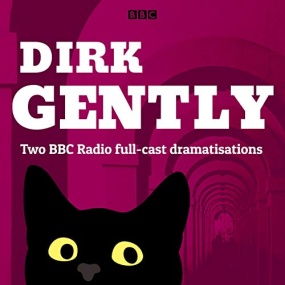 Dirk Gently: Two BBC Radio Full-Cast Dramas by Douglas Adams