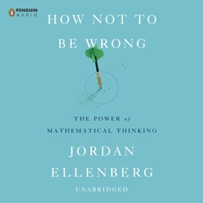 魔鬼数学 – How Not to Be Wrong: The Power of Mathematical Thinking by Jordan Ellenberg