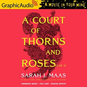 A Court of Thorns and Roses (Part 2 of 2) (Dramatized Adaptation) by Delia Owens
