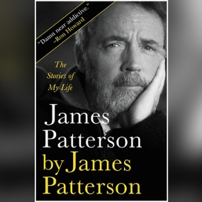 James Patterson by James Patterson: The Stories of My Life by James Patterson