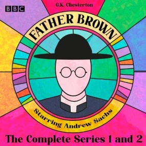 Father Brown: The Complete Series 1 and 2: 13 BBC Radio Full-Cast Dramatisations by Matthew Quick