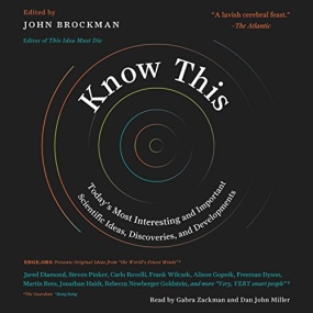 那些最重要的科学新发现 – Know This: Today’s Most Interesting and Important Scientific Ideas, Discoveries, and Developments by John Brockman