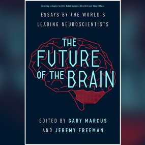 哪些神经科学新发现即将改变世界 – The Future of the Brain: Essays by the World’s Leading Neuroscientists by Gary F. Marcus