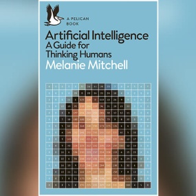 AI 3.0 – Artificial Intelligence: A Guide for Thinking Humans by Melanie Mitchell