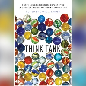 “醉醺醺”的脑科学 – Think Tank: Forty Neuroscientists Explore the Biological Roots of Human Experience by David J. Linden
