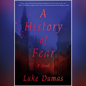 A History of Fear by Luke Dumas