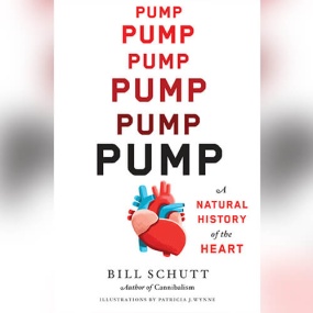 疯狂的心脏 – Pump: A Natural History of the Heart by Bill Schutt