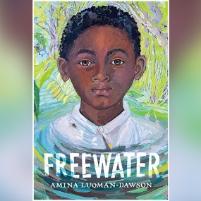 Freewater by Amina Luqman-Dawson