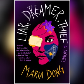 Liar, Dreamer, Thief by Maria Dong