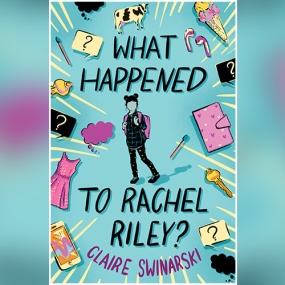 What Happened to Rachel Riley? by Claire Swinarski
