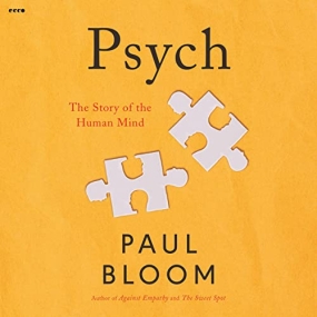 Psych: The Story of the Human Mind by Paul Bloom